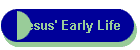 Jesus' Early Life